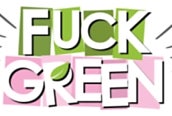 Fuck Green